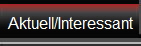 Aktuell/Interessant